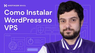 Como Instalar WordPress no VPS MUITO FÁCIL Hostinger Brasil [upl. by Ilka]