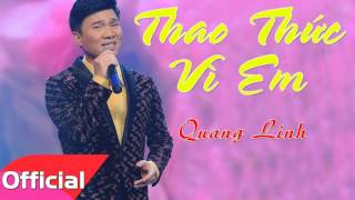 Thao Thức Vì Em  Quang Linh Official Audio [upl. by Kuebbing]