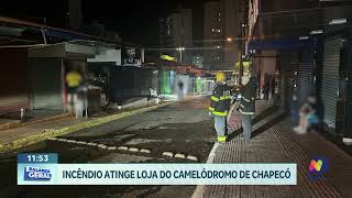 Incêndio Atinge Loja do Camelódromo em Chapecó e Bombeiros Evitam Tragédia [upl. by Koorb]