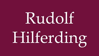 How to Pronounce Rudolf Hilferding Correctly in German [upl. by Atimad]