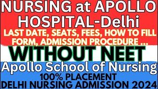 Apollo School of Nursing GNM Admission 2024  Nursing at Apollo Hospital  Delhi GNM Admission 2024 [upl. by Teevens409]