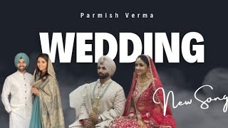 Sukan Verma Wedding  Parmish Verma  Laddi Chahal  New Songparmishverma ParmishVermaFilms [upl. by Whorton959]