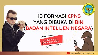 10 FORMASI CPNS BIN  BADAN INTELIJEN NEGARA  LULUSAN SMA BISA DAFTAR [upl. by Gross]