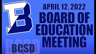 Board of Education Meeting  April 12 2022 [upl. by Naitsabas]