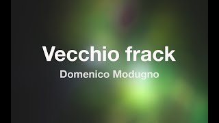 Domenico Modugno  VECCHIO FRACK  Karaoke Fair Use [upl. by Mailliwnhoj]