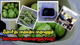 Santai makan mangga bersama keluargavlog [upl. by Siron723]