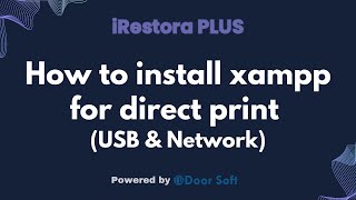 How to install xampp for direct print USB amp Network  iRestora PLUS [upl. by Jennings]