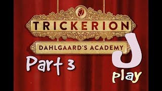 jPlay plays Trickerion Dahlgaards Academy solo  Part 3 [upl. by Zoldi]