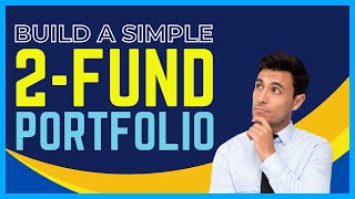 Build A Simple 2Fund Portfolio using Vanguard index funds [upl. by Eceinwahs]