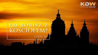 Co robisz z Kościołem cz III  Sergiusz Borecki  0311024 [upl. by Ades]