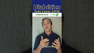 Diabético Pode Comer Aipim Mandioca Descubra a Verdade Surpreendente diabetes diabetetipo1 [upl. by Odareg]