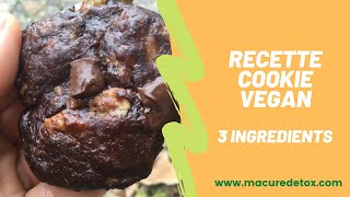 NOUVELLE RECETTE DE COOKIE VEGAN 3 INGREDIENTS [upl. by Hassin]