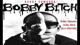 Bobby Shmurda  Bobby Btch Bass Boosted [upl. by Noguchi]