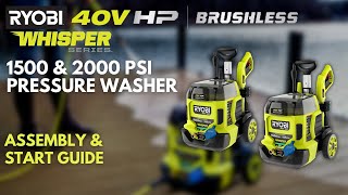 Assembly amp Start Guide  RYOBI 40V HP Brushless WHISPER SERIES 1500 PSI amp 2000 PSI Pressure Washer [upl. by Nosnah]