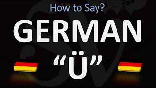 How to Pronounce Ü  The German Umlaut Ü [upl. by Nahguav655]