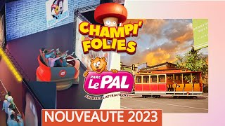 LE PAL  CHAMPI FOLIES NOUVEAUTÉS 2023 [upl. by Ibob850]