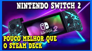 Nintendo Switch 2 Um Pouco Melhor que o Steam Deck Entenda a Estratégia da Nintendo Rumor [upl. by Norita]