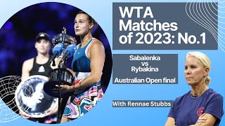 WTA Matches of 2023 No1 Aryna Sabalenka  Elena Rybakina Australian Open final with Rennae Stubbs [upl. by Worthy]