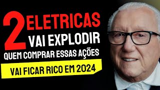 🚨 2 EMPRESAS ELETRICAS QUE SÃO AS MELHORES AÇÕES PARA INVESTIR EM 2023  2024  AGF LUIZ BARSI [upl. by Luiza]