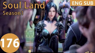 Eng Sub Soul Land season 1 episode 176 [upl. by Zurciram266]