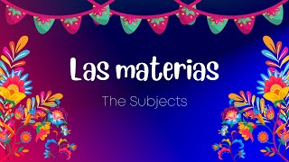 Basic Spanish Lesson 11 Las Materias [upl. by Wunder]