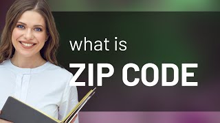 Understanding quotZip Codequot Breaking Down Its Meaning [upl. by Aikem683]