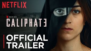 Caliphate  Official Trailer  Netflix [upl. by Jacqueline]