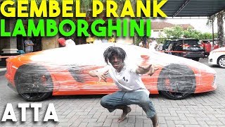 GEMBEL PRANK LAMBORGHINI ATTA MEMALUKAN [upl. by Asilem]