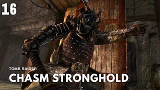 Tomb Raider Chasm Stronghold Walkthrough [upl. by Eidnew174]