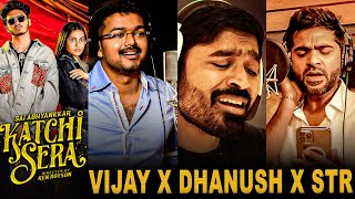 VIRAL  Katchi Sera Thalapathy Vijay Dhanush amp STR Version 😍  Sai Abhyankkar Song  Samyuktha [upl. by Kinsley]