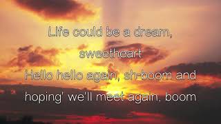 ShBoom Life Could Be a Dream by The Chords  LYRICS HQ [upl. by Rosalba]