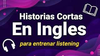 🟣 PRACTICA DE INGLÉS CON HISTORIAS CORTAS 📖✨ ENTRENA TU LISTENING DE UNA FORMA FÁCIL Y DIVERTIDA 🚀 [upl. by Armitage]