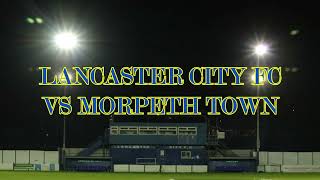 Inside Matchday  Lancaster City vs Morpeth Town AFC [upl. by Eiuqnom]