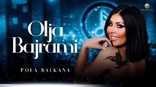 OLJA BAJRAMI  POLA BALKANA COVER 2024 [upl. by Appilihp959]