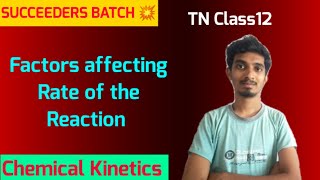 Factors affecting the Rate of the ReactionChemical KineticsClass12SUCCEEDERS BATCH 💥 [upl. by Assiralk]