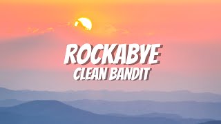 Clean Bandit AnneMarie amp Sean Paul  Rockabye Lyrics [upl. by Idonna857]