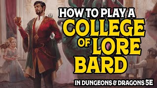 How To Play A College Of Lore Bard in Dungeons and Dragons 5e [upl. by Ervine42]