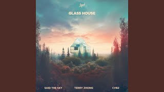 Glass House [upl. by Arlie222]