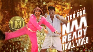 Naa Ready  Troll Video  Malayalam  LEO Tamil Movie  Thalapathy Vijay  Anirudh ravichadhar [upl. by Aicnerolf]