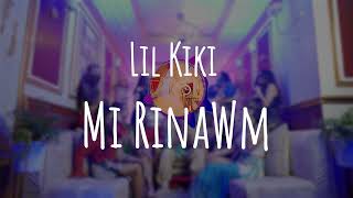 Lil Kiki  Mi Rinawm Official Lyrics Video [upl. by Chlo]