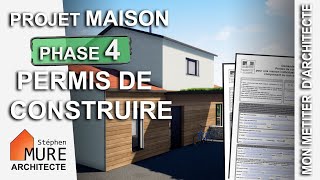 Projet de Maison phase 4  le Permis de Construire [upl. by Icart442]