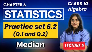 Class 10  Chp 6 Statistics  Practice set 62  Algebra  Median  MH board  Galaxy of Maths [upl. by Esened]