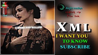 I WANT YOU TO KNOW XML VIDEO 🔰ENGLISH SONG 🎵viralvideo alightmotionedit [upl. by Yemane]