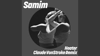 Heater Claude VonStroke Remix Remaster 2024 [upl. by Ellmyer]