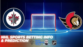 Winnipeg Jets VS Ottawa Senators NHL Sports Betting Info for 33024 [upl. by Wallace]