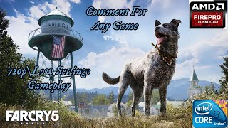 Far Cry 5 On Core i3 2nd Gen\Amd firepro v4900  5MinBenchmarks [upl. by Sindee]