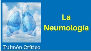 ¿Qué es la Neumología pulmoncritico [upl. by Garneau]