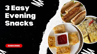 3 easy Evening Snacks Recipes Tasty amp Healthy Snacks ideas [upl. by Nnylylloh]