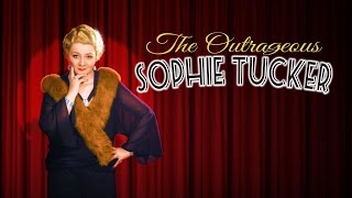 The Outrageous Sophie Tucker  Official Trailer [upl. by Fauver]