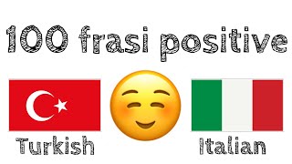 100 frasi positive  complimenti  Turco  Italiano  Madrelingua [upl. by Airdnal494]